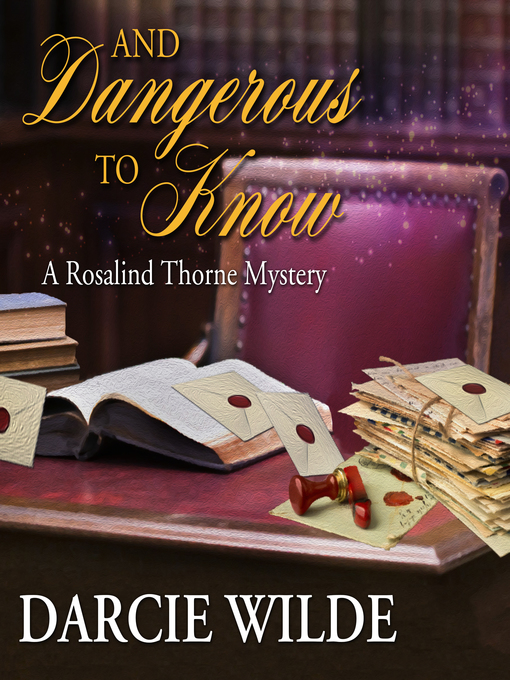 Title details for And Dangerous to Know by Darcie Wilde - Wait list